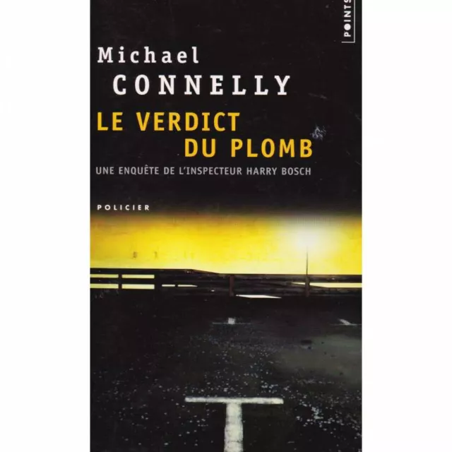 Roman Policier - Michael Connelly - Le verdict du plomb - Ed. du Seuil 2009