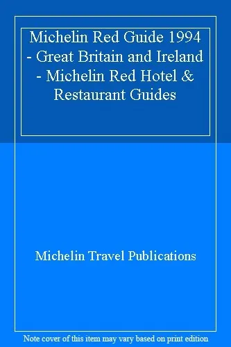 Michelin Red Guide 1994 - Great Britain and Ireland - Michelin Red Hotel & Rest