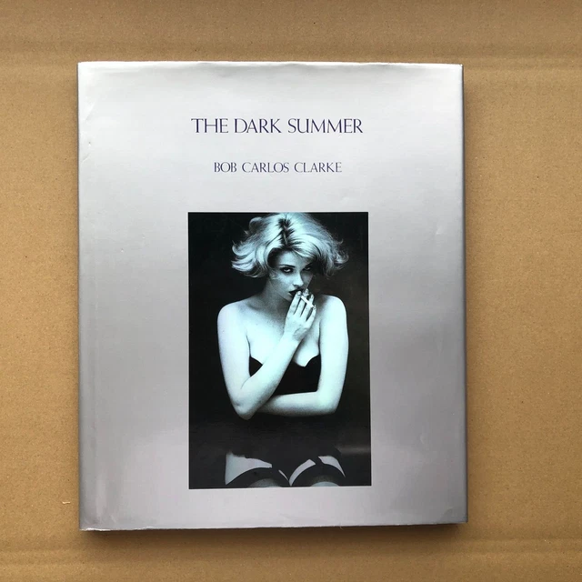 THE DARK SUMMER Bob Carlos Clark Photography Collection USed