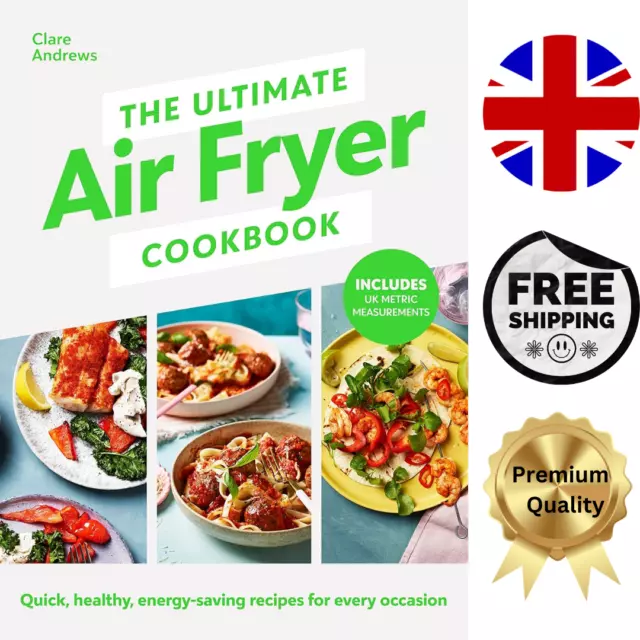 The Ultimate Air Fryer Cookbook: THE SUNDAY TIMES BESTSELLER BY THE AUTHOR