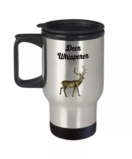 Deer Whisperer Travel Mug - Funny Tea Hot Cocoa Coffee Insulated Tumbler Cup