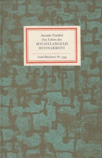 Das Leben des Michelangelo Buonarroti. Beschrieben von seinem Schüler Ascanio Co