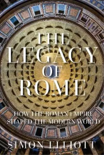 Simon Elliott The Legacy of Rome (Gebundene Ausgabe)