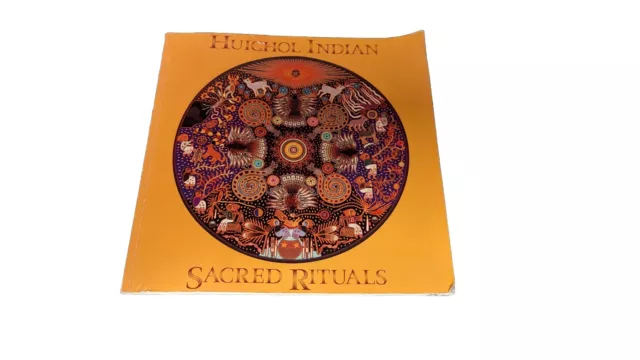 Huichol Indian Sacred Rituals By Mariano  & Susana Valadez paperback 1992**GOOD*