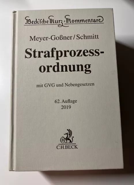 Meyer-Goßner/Schmitt Strafprozessordnung 62. Auflage 2019 StPO