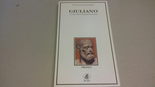 Giuliano. Ultimo degli imperatori pagani , ECIG, 1a23 Giuliano. Ultimo degli imperatori pagani , ECIG, 1a23
