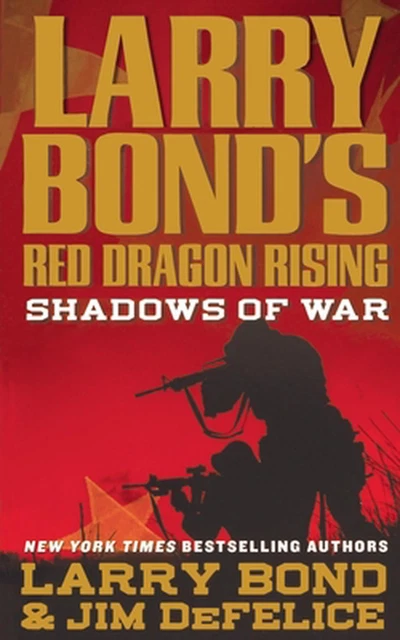 LARRY BOND'S RED Dragon Rising: Shadows of War by Larry Bond Paperback ...