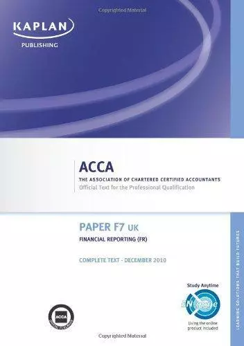 ACCA COMPLETE STUDY TEXT F7 FR UK D10: Paper F7 UK (F7 Financial Reporting FR (U