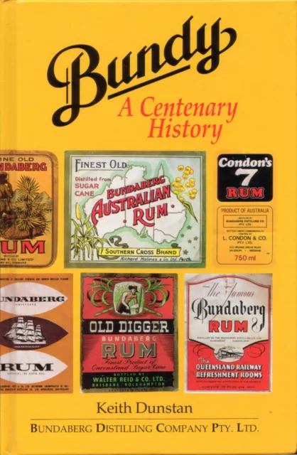 Bundy A Centenary History BOOK Bundaberg Rum Queensland HC