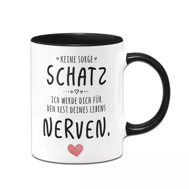 Tasse - Keine Sorge Schatz nerven - Ich liebe Dich Tasse Geschenk