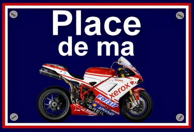 plaque " PLACE DE MA DUCATI 1198 SBK XEROX  "  ( 22 cm x 15 cm x 3 mm )