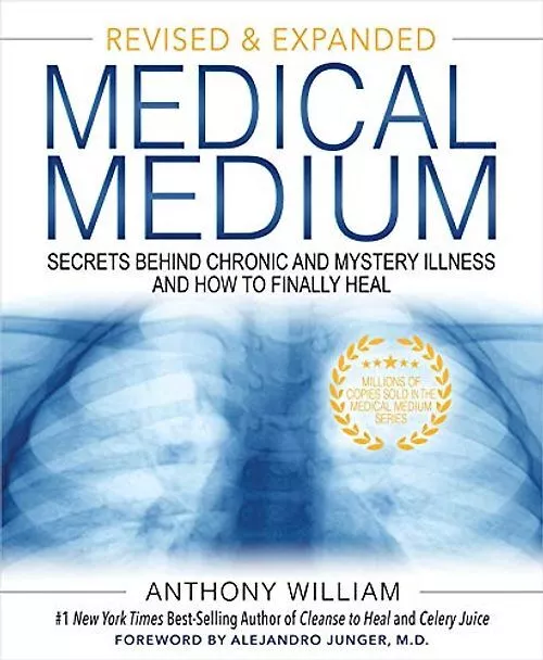 Medical Medium: Secrets Behind Chronic and Mystery Illness and How to Finally He