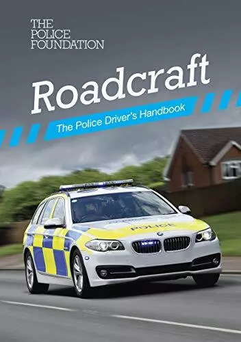 Roadcraft: the police drivers handbook by Penny Mares Police Foundation Philip C