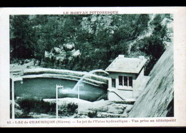 LAC de CHAUMECON (58) USINE HYDRAULIQUE / JET d'EAU période 1940-1950