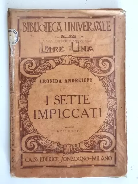 Andreieff Leonida - I sette impiccati - Sonzogno 1923 BIBLIOTECA UNIVERSALE