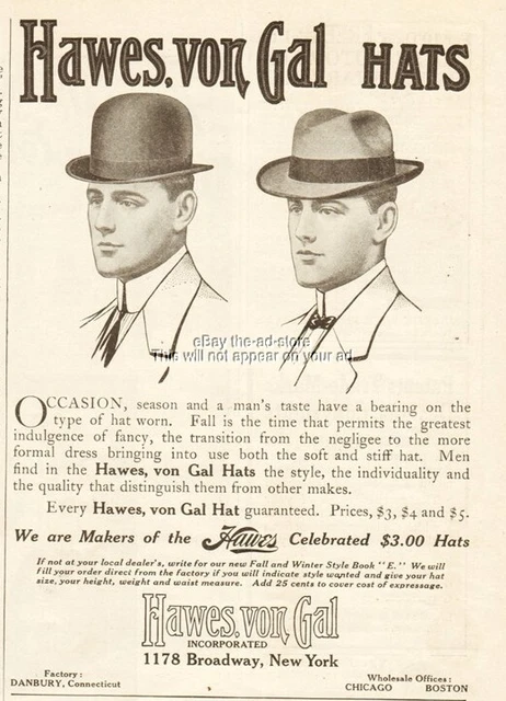 1908 Hawes Von Gal Hats Danbury CT Derby Men's Soft and Stiff Styles Vintage Ad