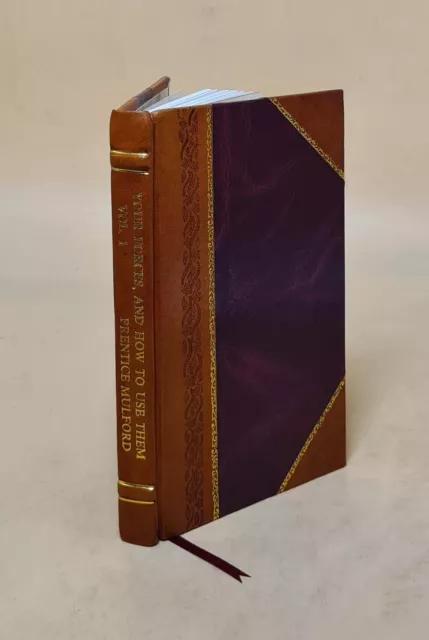 Your forces and how to use them Volume 1 1888 Prentice Mulford [LEATHER BOUND]