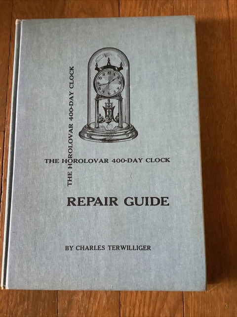 Horolovar 400-Day Clock Repair Guide 5th Edition Charles Terwilliger 1965