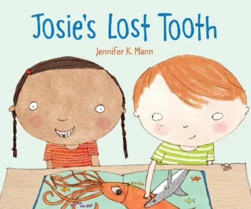 Jennifer K. Mann Josie's Lost Tooth (Relié)