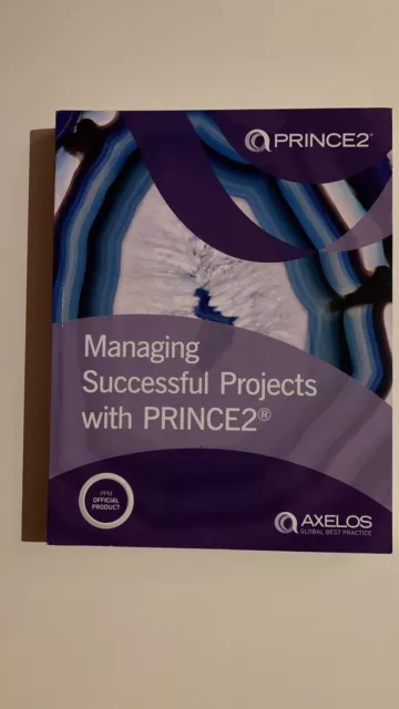 Managing successful projects with PRINCE2