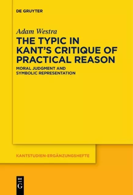 The Typic in Kants "Critique of Practical Reason": Moral Judgment and Symbolic R