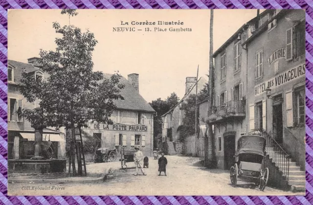 CPA - NEUVIC - Place Gambetta - ( Hotel de la Poste, Hotel des Voyageurs)