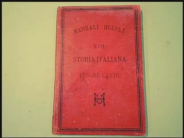 Storia Italiana Xvii Cesare Cantù Manuali Hoepli 1879