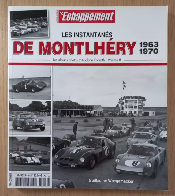 Les Instantanes De Montlhery 1963-1970 Hors-Serie N°8