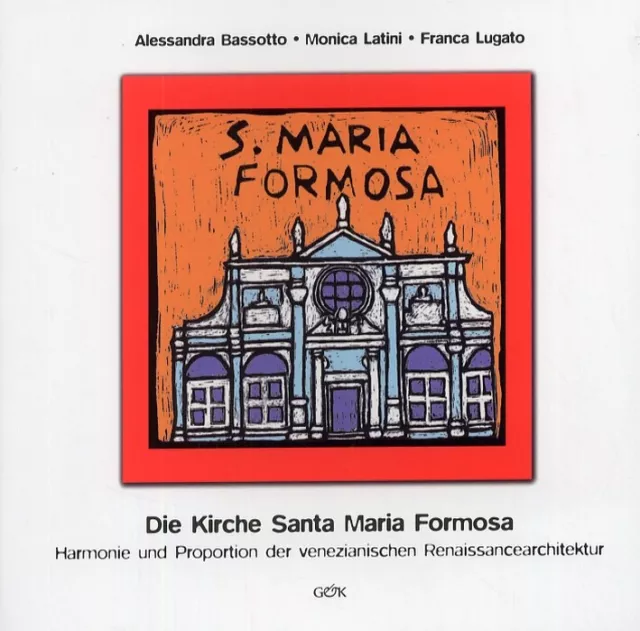 Die kirche Santa Maria Formosa. Harmonie und Proportion der venezianischen Renai