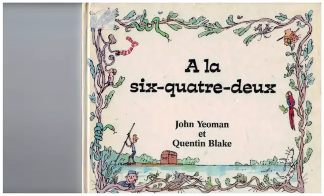 La six quatre deux (A) De John Yeoman Illustrations de Quentin Blake