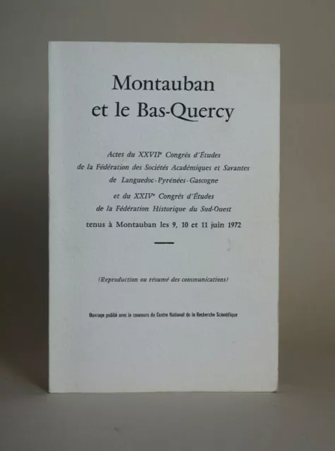 Montauban et le Bas-Quercy. Congrès d'étude des Sociétés Savantes. 1972