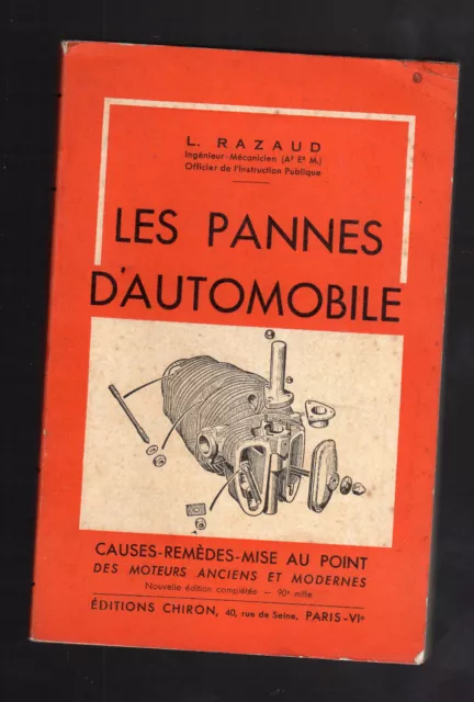 LES PANNES D'AUTOMOBILE Causes remèdes mise au point des moteurs  L.RAZAUD  1955