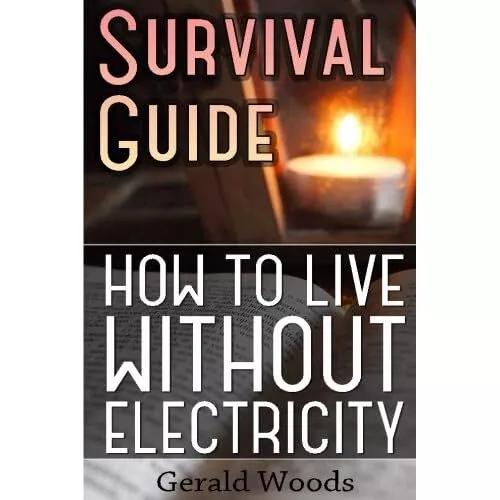 Survival Guide: How to Live Without Electricity: (Survi - Paperback NEW Woods, G