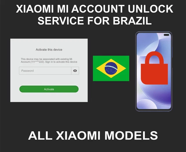 Xiaomi Mi Account Unlock Service, All Models, Brazil Account Devices