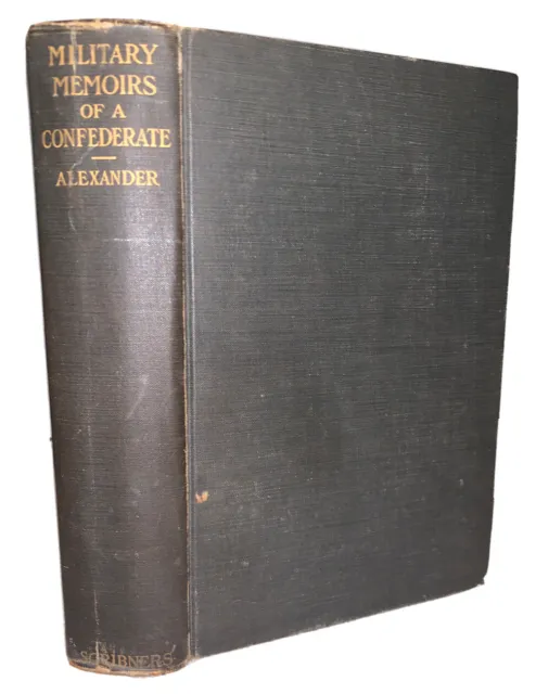 ALEXANDER　$144.01　PicClick　CIVIL　1907,　MEMOIRS　OF　CONFEDERATE,　WAR,　P　1ST,　AMERICAN　MILITARY　A　E　AU