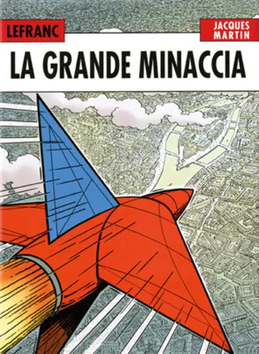 Libri Martin Jacques - La Grande Minaccia. Lefranc L'integrale (1952-1965) #01
