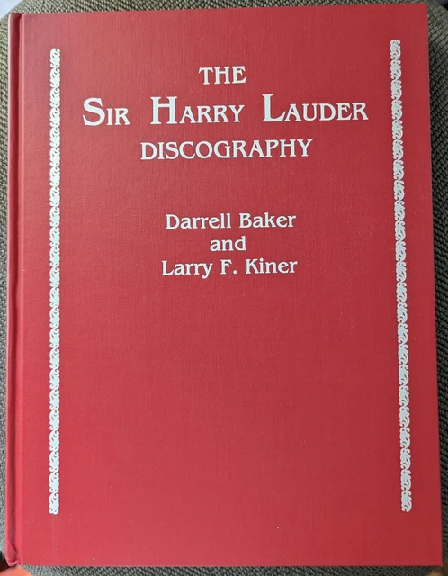 NEW The Sir Harry Lauder Discography Darrell Baker Larry Kiner Vaudeville