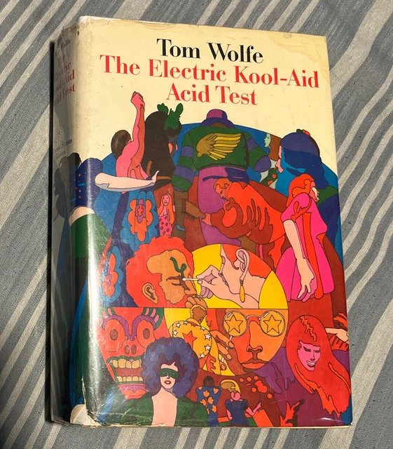 THE ELECTRIC KOOLAID Acid Test by TOM WOLFE 1968 First Edition 51.00