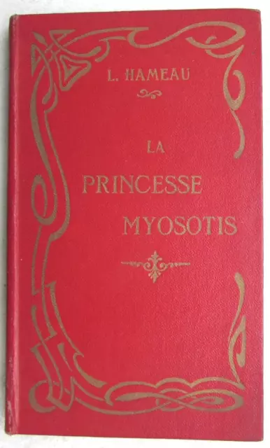 La Princesse Myosotis L. Hameau / J. Lacroix Librairie Gedalge et Cie 1916