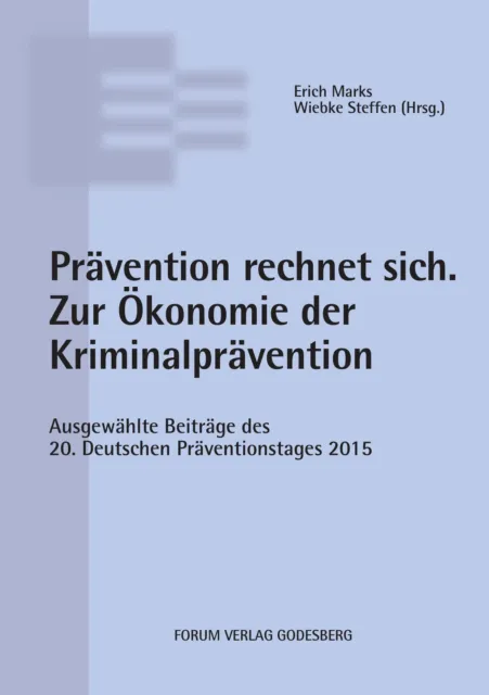 Prävention rechnet sich. Zur Ökonomie der Kriminalprävention | Buch | 9783942865