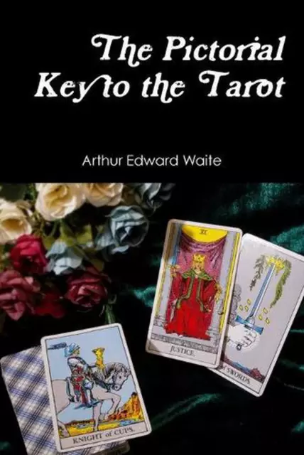 The Pictorial Key to the Tarot by Arthur Edward Waite (English) Paperback Book