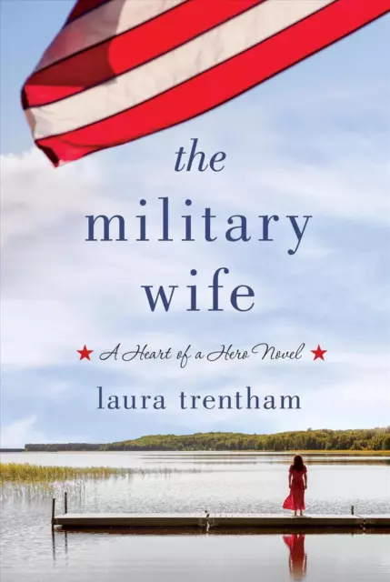 The Military Wife: Heart of a Hero by Laura Trentham (English) Paperback Book
