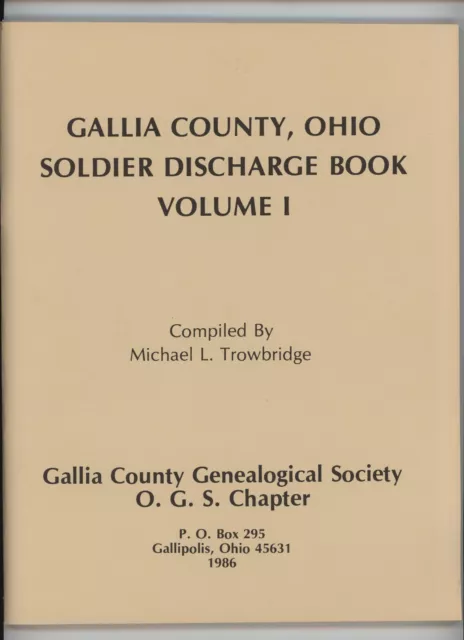 Gallia County Ohio Soldier Discharge Book Volume 1 Civil War WWI History 1986