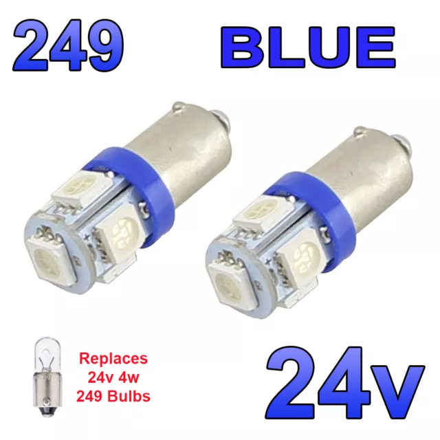 2 X Bleu 24v LED Côté Léger 249 BA9s T4W 5 SMD Baïonnette Brillant Ampoules Hgv