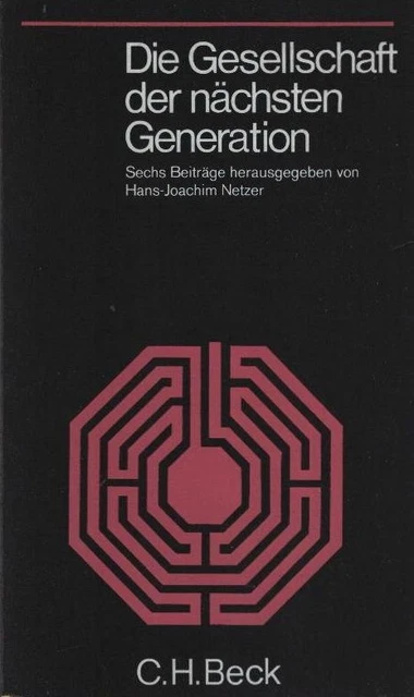 Die Gesellschaft der nächsten Generation : [Vortragsreihe]. 6 Beiträge von ... H