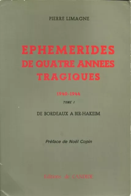 Guerre 1939-1945 / Ephemerides De Quatre Annees Tragiques 1940-1944 - 3 Tomes