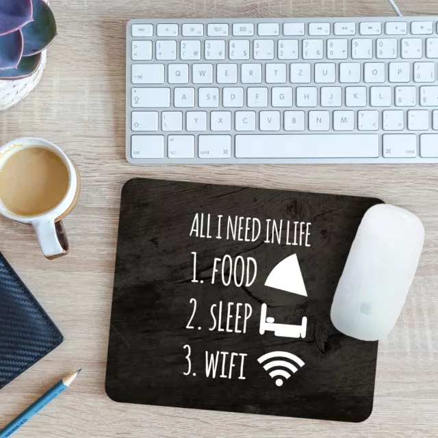 All I Need In Life Is Food, Sleep And Wifi Mouse Mat Pad 24cm x 19cm