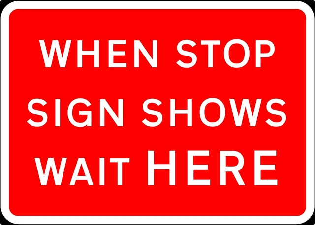 Segnale When Stop mostra Wait Insegna in plastica rigida rossa/bianca 1050 x 750 mm riflettente
