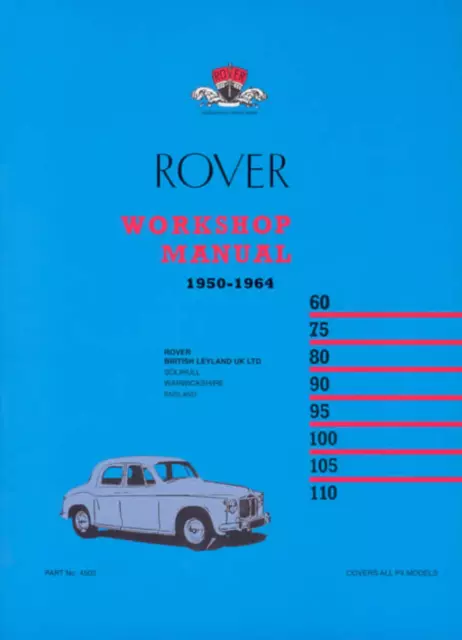 Rover P4 60 75 80 90 95 100 105 110 1950-1964 Workshop Manual British Leyland