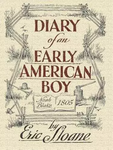 Diary of an Early American Boy: Noah Blake 1805 by Eric Sloane: Used